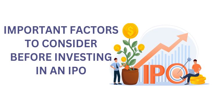 Important Factors to Consider Before Investing in an IPO